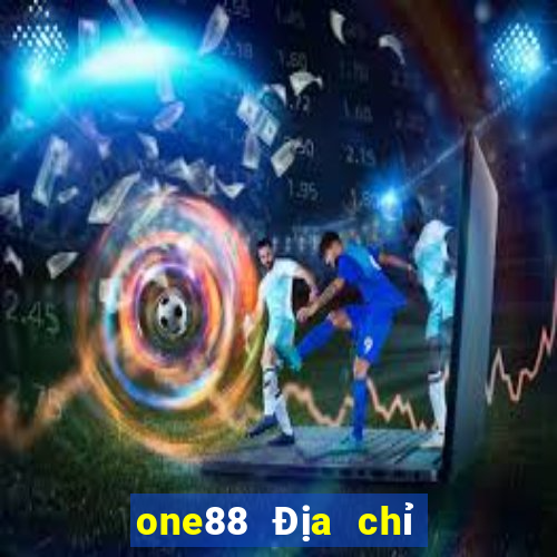 one88 Địa chỉ web cá cược lol