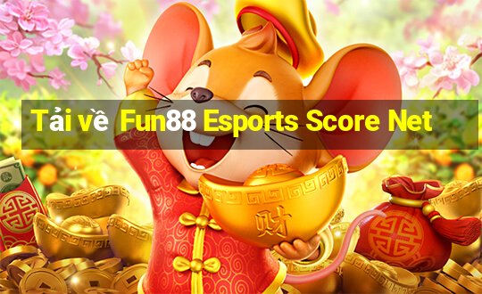 Tải về Fun88 Esports Score Net