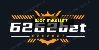 slot ewallet