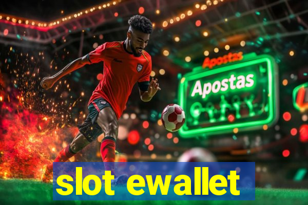 slot ewallet