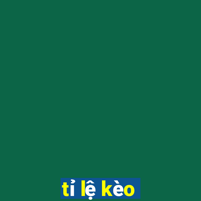 tỉ lệ kèo