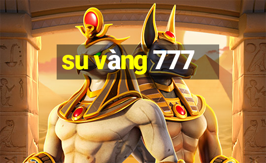 su vàng 777