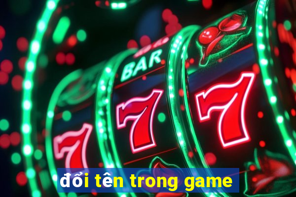 đổi tên trong game