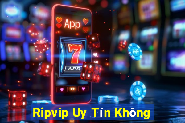 Ripvip Uy Tín Không