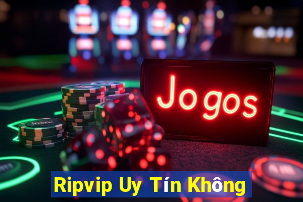 Ripvip Uy Tín Không