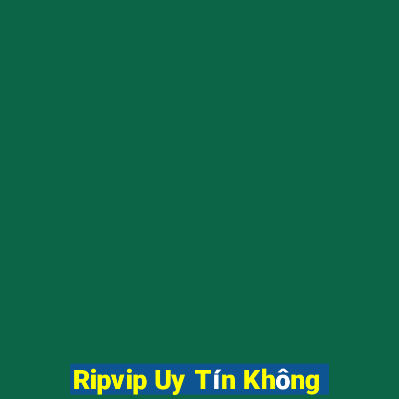 Ripvip Uy Tín Không