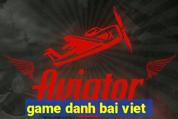 game danh bai viet