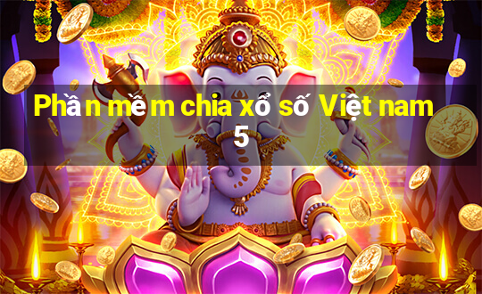 Phần mềm chia xổ số Việt nam 5