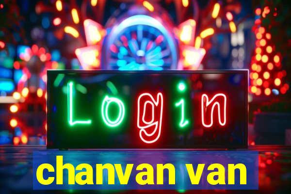 chanvan van