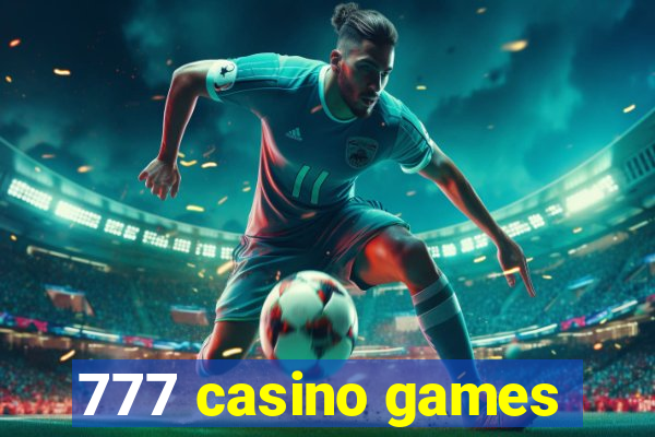 777 casino games