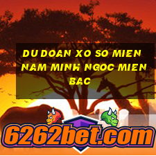 du doan xo so mien nam minh ngoc mien bac