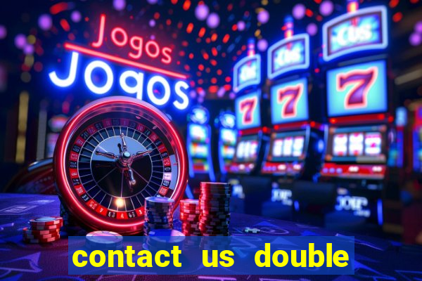 contact us double bubble slot