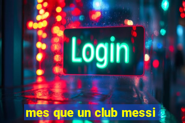 mes que un club messi