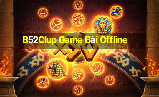 B52Clup Game Bài Offline