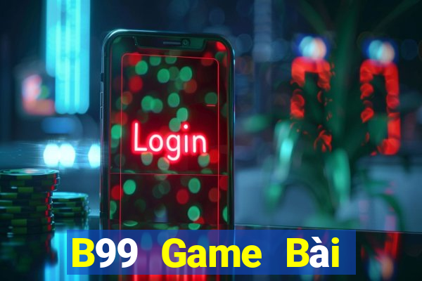 B99 Game Bài 52Fun Đổi Thưởng