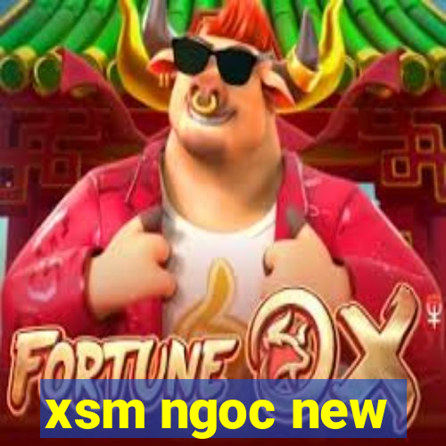 xsm ngoc new