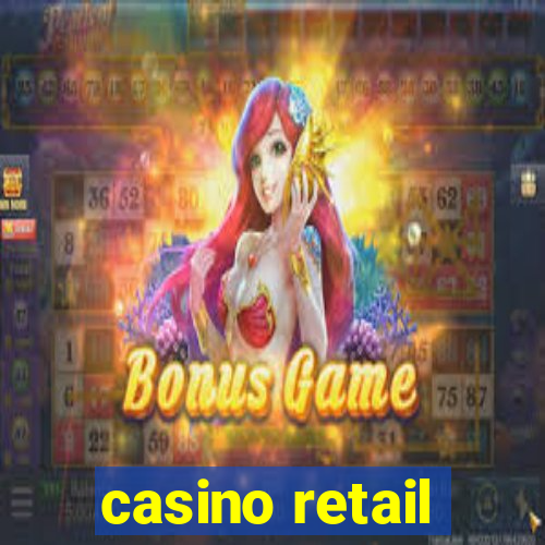 casino retail