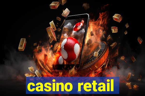 casino retail