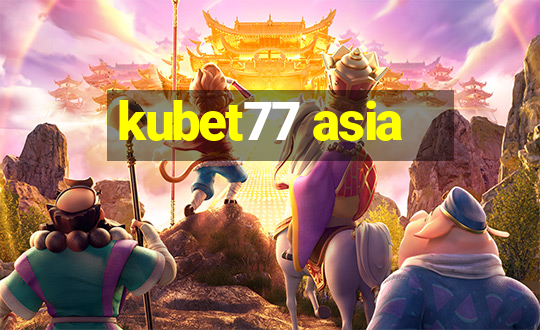 kubet77 asia