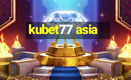 kubet77 asia