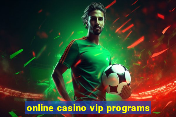 online casino vip programs