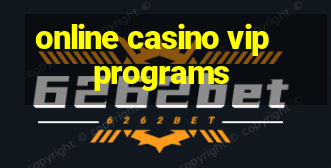 online casino vip programs