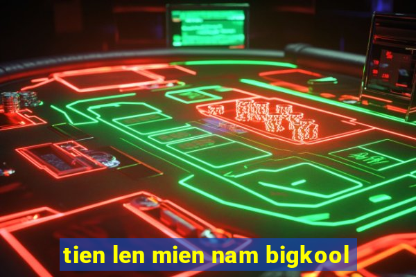 tien len mien nam bigkool