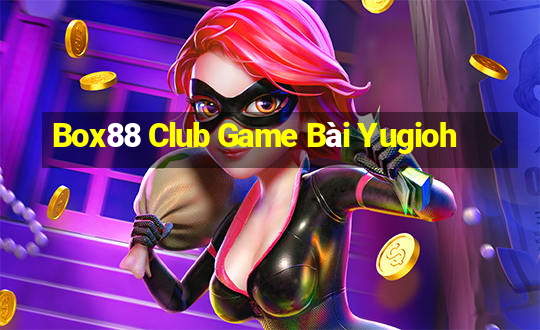 Box88 Club Game Bài Yugioh