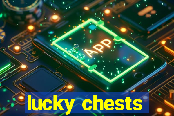 lucky chests