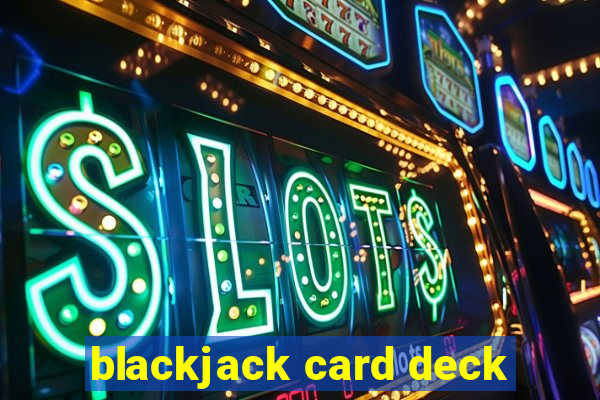 blackjack card deck