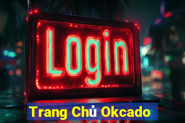 Trang Chủ Okcado