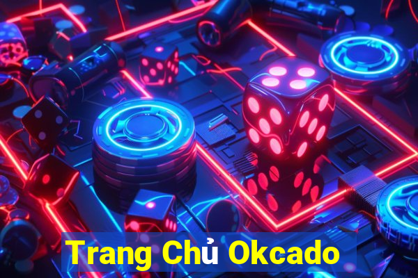 Trang Chủ Okcado