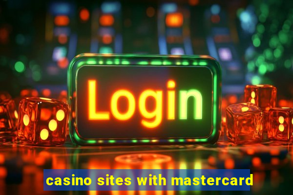 casino sites with mastercard