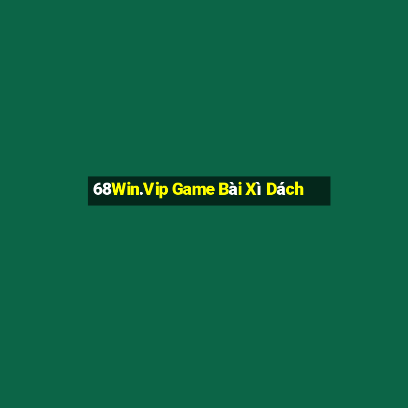 68Win.Vip Game Bài Xì Dách