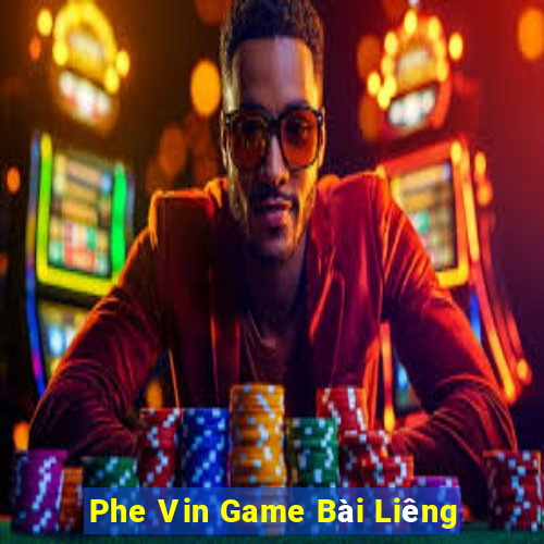 Phe Vin Game Bài Liêng