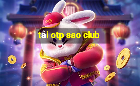 tải otp sao club