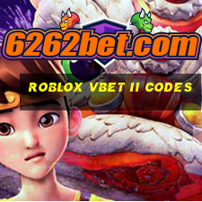 roblox vbet ii codes