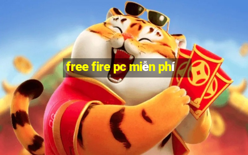 free fire pc miễn phí