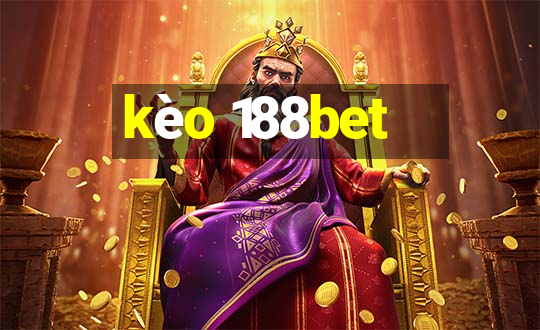 kèo 188bet