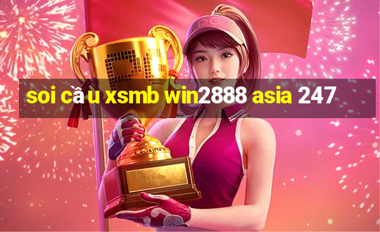 soi cầu xsmb win2888 asia 247