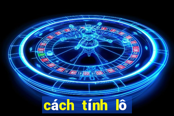 cách tính lô miền bắc