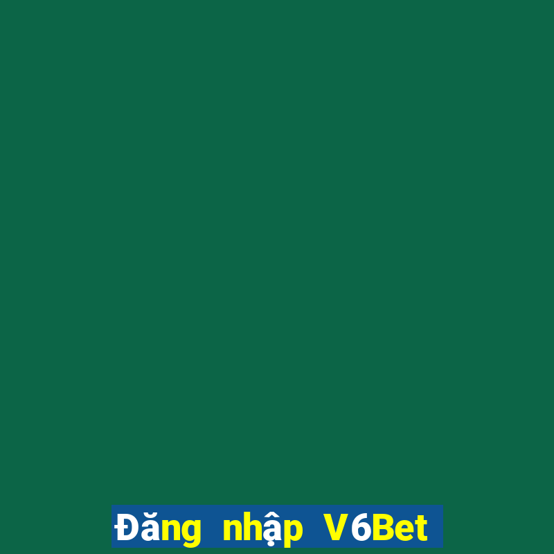 Đăng nhập V6Bet Nhận 400k