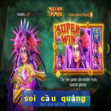 soi cầu quảng nam hôm nay