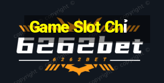 Game Slot Chỉ