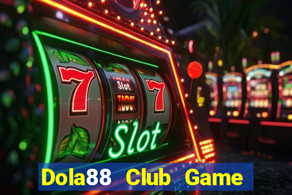 Dola88 Club Game Bài 888 Casino