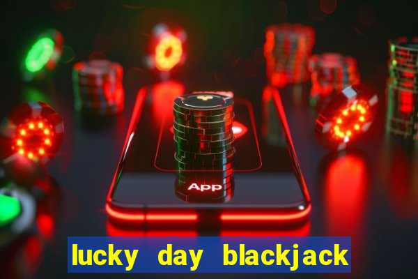 lucky day blackjack royale apk