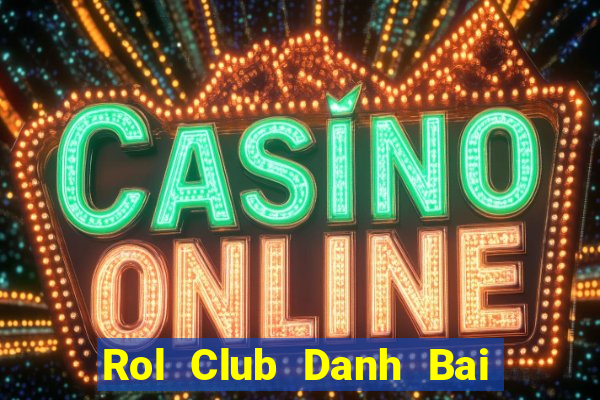 Rol Club Danh Bai Sanh Rong