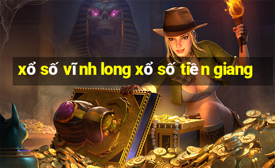 xổ số vĩnh long xổ số tiền giang