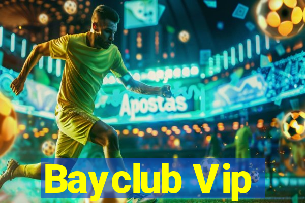 Bayclub Vip