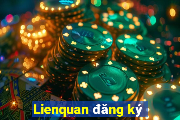 Lienquan đăng ký